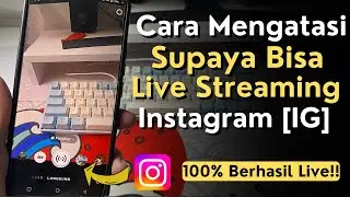 How to Overcome the Problem of Not Being Able to Live Stream on Instagram - Latest Ways to Live S...