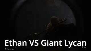 Ethan VS Giant Lycan (Boss Fight)