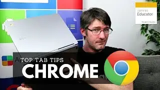 Top Tab Tips for Chrome - Educator Level 1 Tricks | Tips and Tricks Episode 31