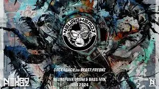 NEUROHEADZ NEUROFUNK MIX JUNE 2024 (COCKROACH B2B BEAST:FREQNZ)