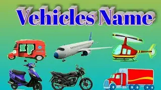 VEHICLES NAME,Means of transport,Learn vehicles name,Transport Name,Land,Air & water transport name