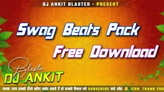 Swag Beat Pack | New Edm Sample Pack | Dj Ankit Blaster | #flstudiosamplespack 