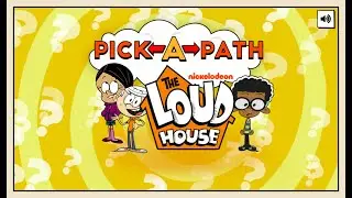 The Loud House: Pick a Path - Nick Games