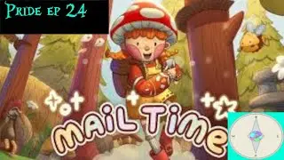 Pride ep 24 Mail Time Part 12 By Lady Amena