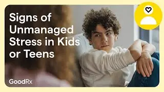 Telltale Signs of Unmanaged Stress in Kids or Teens | GoodRx
