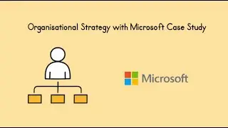 Organisational Structure with a real life example of Microsoft