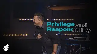 Privilege and Responsibility