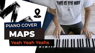 Maps - Yeah Yeah Yeahs (Piano Cover)