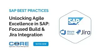 Unlocking Agile Excellence in SAP: Focused Build & Jira  and Azure DevOps Integration
