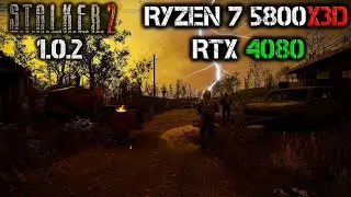 S.T.A.L.K.E.R. 2 Patch 1.0.2 | Ryzen 7 5800X3D/RTX 4080 (1080/1440/2160, Epic Graphics/DLSS/FG)