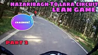 Ride hazaribagh To lara circuit part 2 | lean game | hazaribagh rider