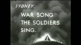 War Song the Soldiers Sing - WWII Australian Home Front Newsreel Cinesound Review