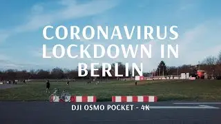 Coronavirus Lockdown in Berlin - 4K - DJI Osmo Pocket