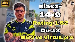 slaxz- (14-9) M80 vs Virtus.pro (Dust2) | BLAST Open London 2025