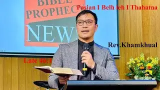 Pasian, I belh Leh I Thahatna  Late 46 1    Rev  Kham Khual
