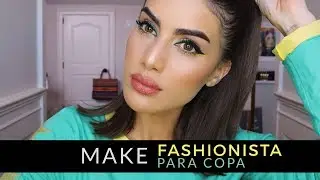 MAKE Fashionista Pra COPA 2018!