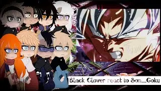 🔥 Black Clover react to Son_Goku 🟠 || [DBS x Black Clover] || JGachaYTx