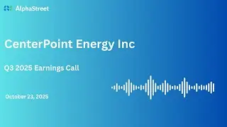 CNP Stock | CenterPoint Energy Inc Q3 2025 Earnings Call
