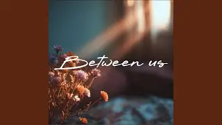 Between Us