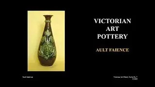 Victorian Art Pottery 07 Ault Faience