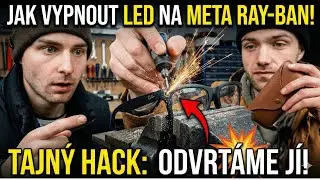Jak NAVŽDY odstranit LED na Meta Ray-Ban! (N&aacute;vod)