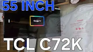 #TCL C72k 55 Inch Google TV #Unboxing Review Variable Refresh Rate #144hz #Game Mode#240HZ