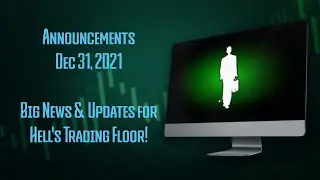 Big Announcements for Hell's Trading Floor - Dec 31, 2021