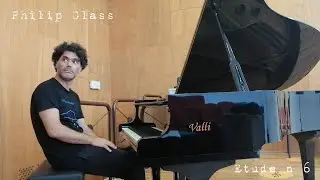 Philip Glass: Etude n&deg; 6
