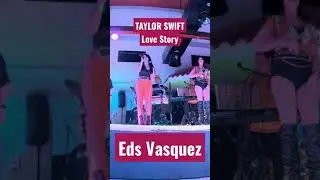TAYLOR SWIFT - LOVE STORY (Eds Vasquez cover version)