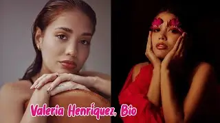 Valeria Henr&iacute;quez I Biography, Age, Romance, Networth