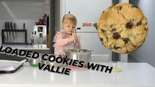 Making Loaded Cookies With Vallie the Cutest Baker Ever!