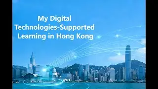 Digital Technoligies-Supported Learning in Hong Kong