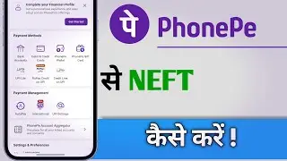 How to do NEFT through PhonePe
