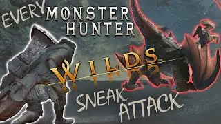 EVERY Ground AND Air Sneak Attack with ALL WEAPONS in Monster Hunter Wilds