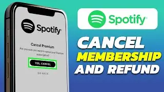How To Cancel Spotify Premium And Get A Refund