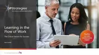 WEBINAR | Learning in the Flow of Work: The Critical Factors for Success