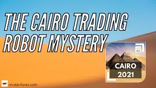 The Mystery of the Cairo Trading Robot - Trading Robot Review 2021