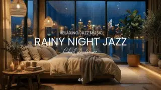 Rainy Bedroom Jazz 🌧️ | Cozy Smooth Jazz Background Music for Deep Relax