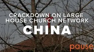 Pray for crackdown on large house church network in China