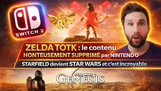 GAMING NEWS 🎮 ZELDA SWITCH 2 contenu SUPPRIM&Eacute; HONTEUSEMENT par NINTENDO 😱 & STARFIELD mod STAR WARS🔥