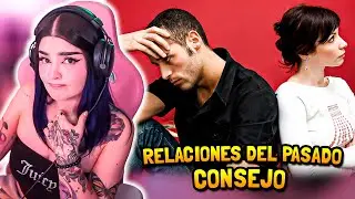 CONSEJO SOBRE LAS RELACIONES AMOROSAS DEL PASADO QUE NO SE OLVIDAN