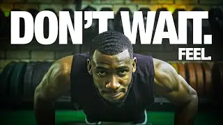 DON'T WAIT.  FEEL. |Agile Motion