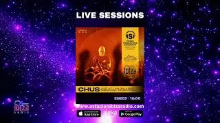 Estacion Ibiza Radio Live Sessions & Stereo Productions Podcast 641 Guest Mix by DJ Chus