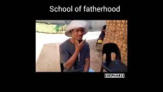 School of fatherhood |Khephar|Dhura|SisthlaNkomi