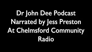 Dr John Dee Podcast - Chelmsford Heritage Open Days 2024