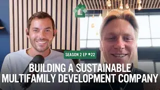 How I Built a Multifamily Development Company from the Ground Up with Nate Helbach