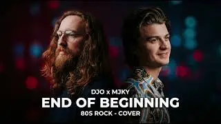DJO x Majeokey – End of Beginning (80s Rock Cover)