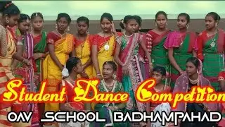 Student Dance Competition || OAV SCHOOL SANJAYDHANPOSI (BADAMPAHAD) || SCHOOL DANCE COMPETITION 2022