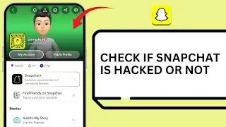 HOW TO CHECK IF SNAPCHAT IS HACKED OR NOT