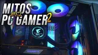 ⛔MITOS del PC GAMER que NO DEBES CREER 😨 *NO SON REALES*